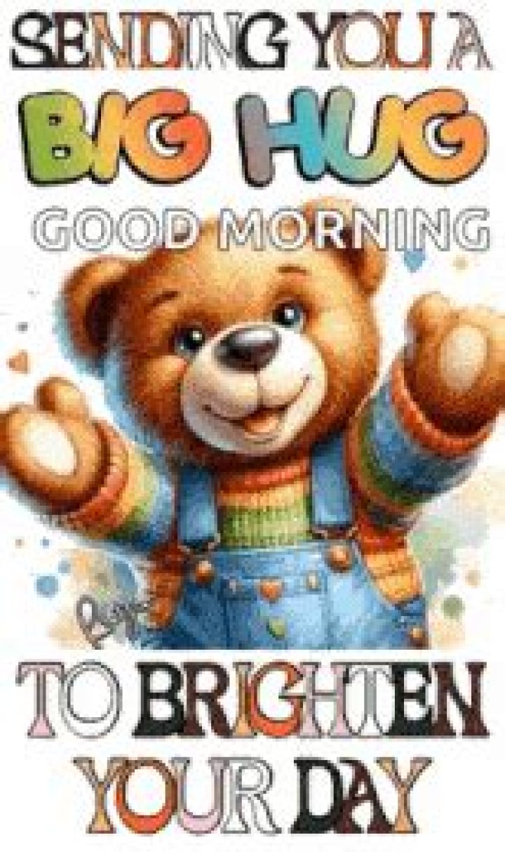 Warm And Loving Good Morning Hugs To Brighten Your Day